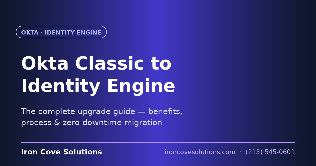 Okta Classic to Identity Engine Upgrade: Complete Migration Guide ...